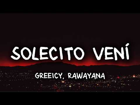 Greeicy, Rawayana - Solecito Vení (LETRA)