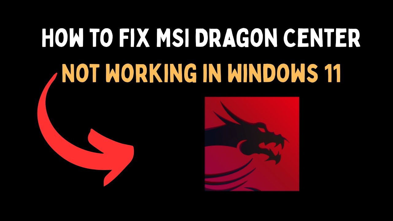 How to Fix MSI Dragon Center Not Working in Windows 11