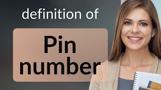 Pin number — what is PIN NUMBER meaning