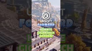 Ubisoft Forward 2026 könnte gigantisch werden!💥 #gaming #ytshorts #news #games #ubisoft #showcase