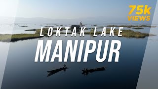 Loktak Lake - Manipur _ 2021