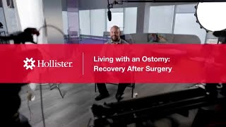 Recovery After Surgery | Living with an Ostomy | Hollister