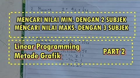 Linear Programing Metode Grafik | Mencari Nilai Min. Dgn 2 Subjek & Nilai Maks Dgn 3 Subjek [PART 2]