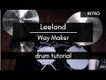 Way Maker - Leeland (Drum Tutorial/Play-through)