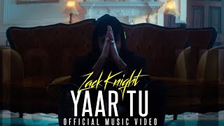 Yaar Tu | Zack Knight ( MusicVideo) trending song |