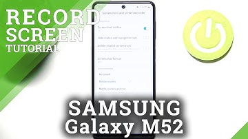 How to Adjust Screen Recorder Sound Settings in SAMSUNG Galaxy M52 – Set Up Screen Recorder