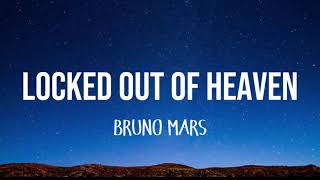 Locked Out Of Heaven - Bruno Mars | Lirik Lagu