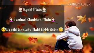Whatapp status Jab Bhi Kabhi Meri Yaad Aayegi Rona Mat