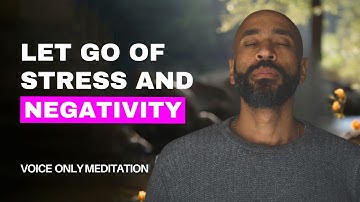 Guided Meditation to Let Go of Stress and Negativity | Chibs Okereke