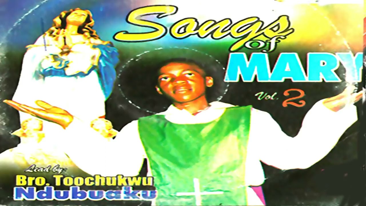 Bro  Tochukwu Ndubuaku  Songs Of Mary   Latest Nigerian Gospel Songs African Music