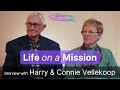 Life on a Mission: Harry &amp; Connie Vellekoop | OnAnEasel