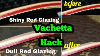 How To: Remove Bright Red Glazing, Vachetta Hack