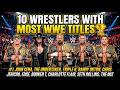 10 Wrestlers With Most WWE Titles 🏆 | Championship Kings