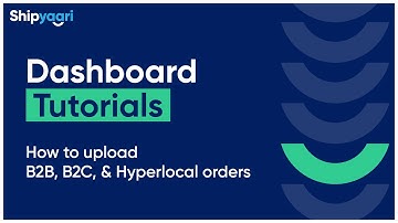 How to Upload Orders on the Shipyaari Website: B2B, B2C, and Hyperlocal ?
