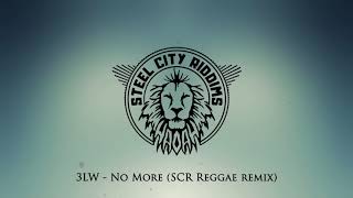 3LW - No More (Steel City Riddims Remix) Reggae Version