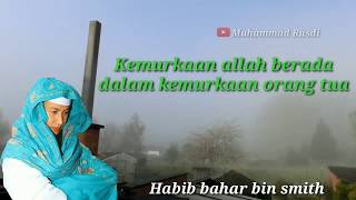 Ceramah habib bahar Kemurkaan allah berada dalam kemurkaan orang tua