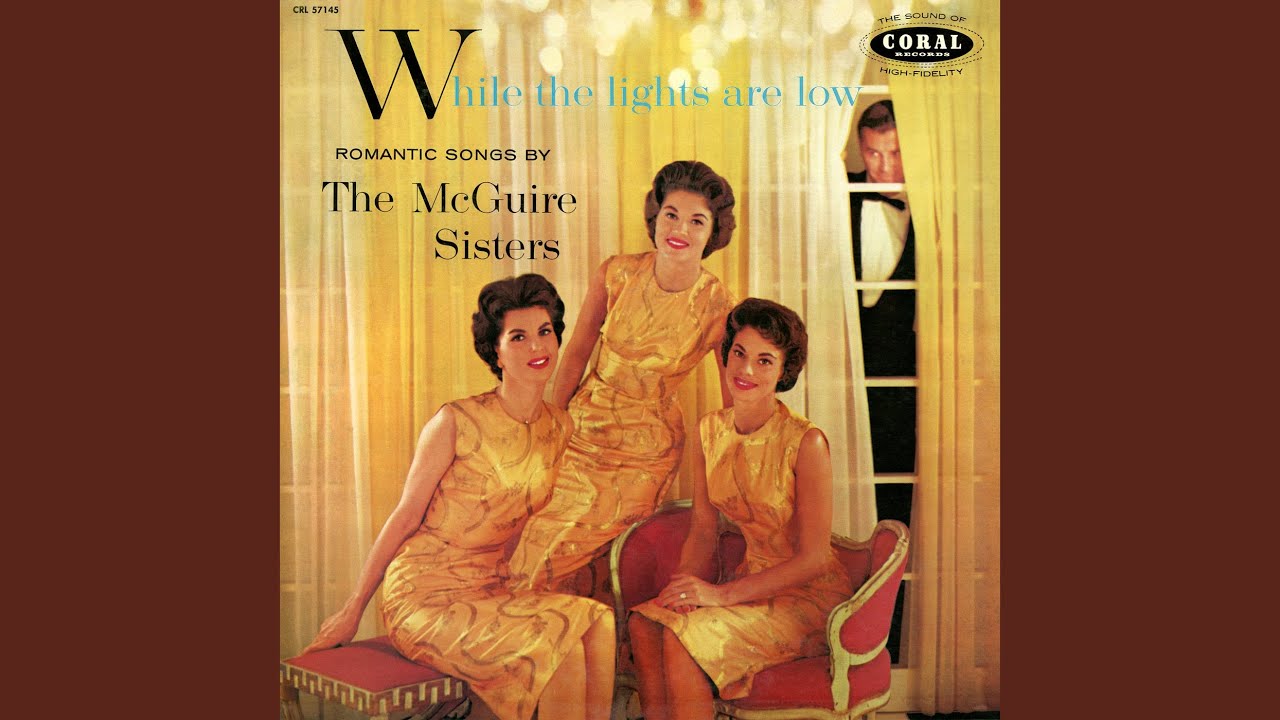 Kiss me my darling. The MCGUIRE sisters. Sister and me. Sam the Sham young.