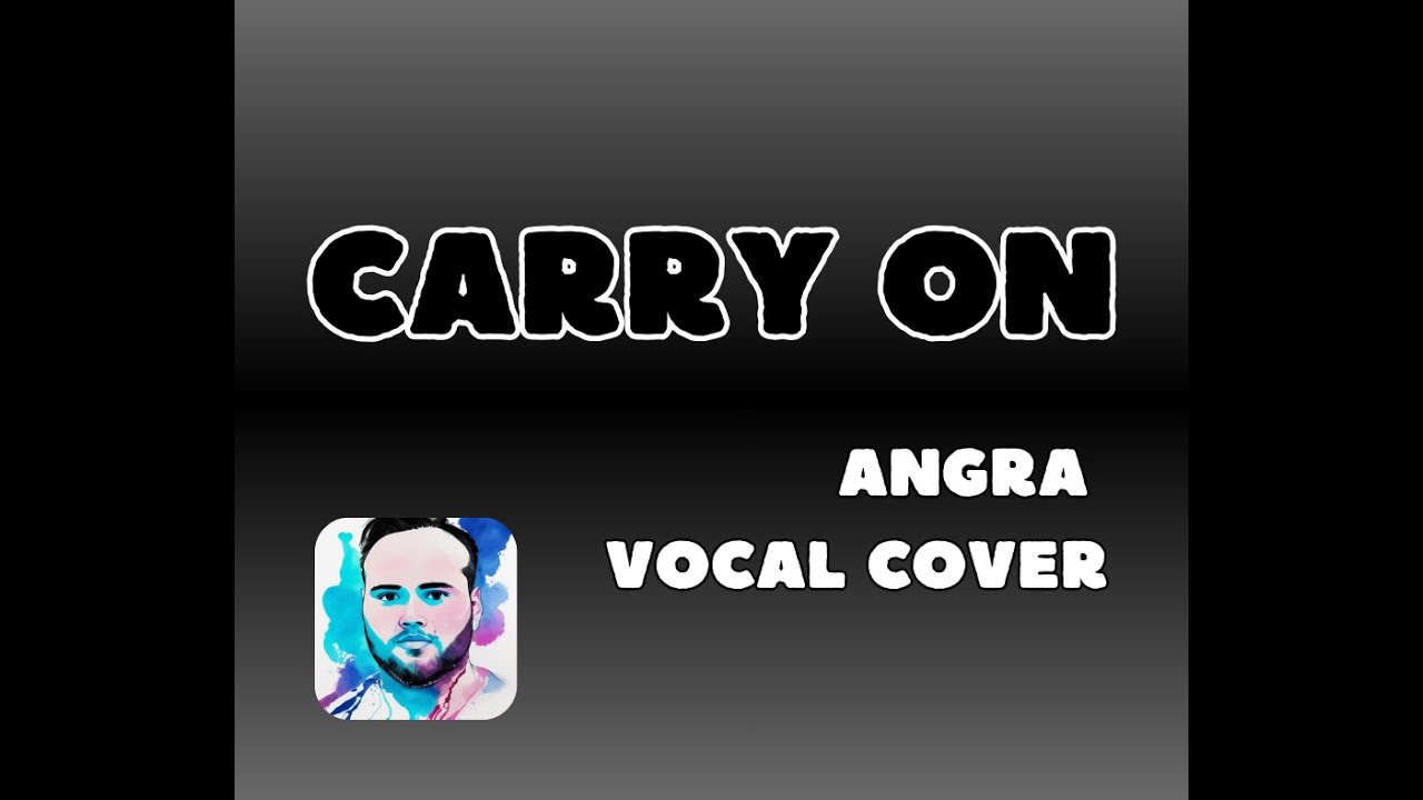 Carry On by Angra - Vocal Cover
