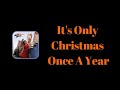 Miniature de la vidéo de la chanson It's Only Christmas Once A Year