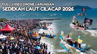 LARUNGAN PROSESI FESTIVAL NELAYAN SEDEKAH LAUT CILACAP 2026 | Pantai Teluk Penyu 4K Drone