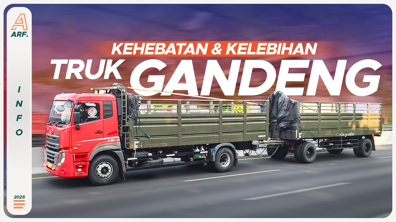 Ternyata Ini Kehebatan & Kelebihan Dari TRUK GANDENG