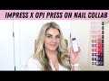 OPI x ImPress Press On Nail Review & Demo