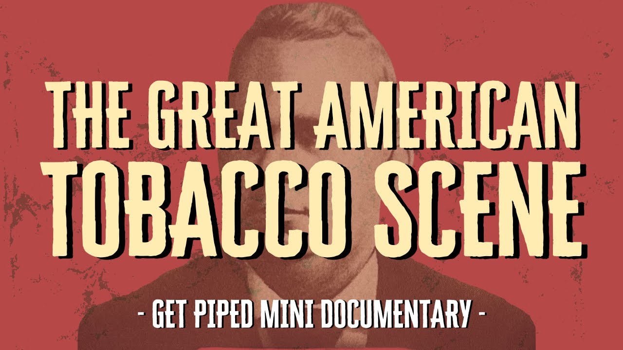 THE GREAT AMERICAN TOBACCO SCENE  - A Love Letter to SUTLIFF Tobacco