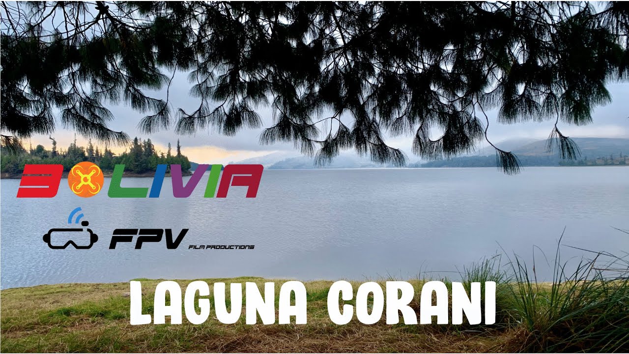 Laguna Corani Cochabamba  BFPV