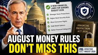 🚨  5 New Financial Laws for Seniors in August 2026 (Protect Your Money Now) | Authentic News