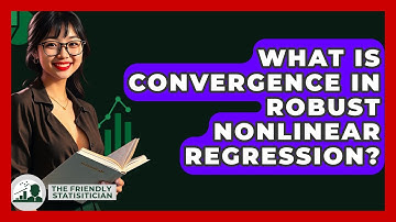 What Is Convergence In Robust Nonlinear Regression? - The Friendly Statistician