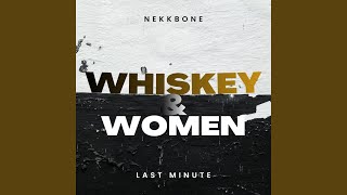 Whiskey & Women (feat. Last Minute)