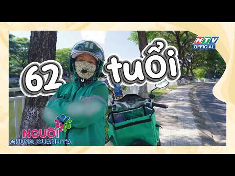 NGƯỜI CHUNG QUANH TA | TẬP 40 | Người phụ nữ giữ tinh thần lạc quan giữa những ngày mưu sinh