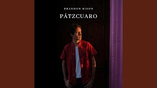 Video thumbnail of "Brandon Bison - Pátzcuaro"