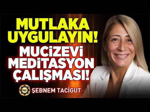 Mucizevi Meditasyon Çalışması! Tekrar Tekrar Uygulayın! Sonucuna İnanamayacaksınız!