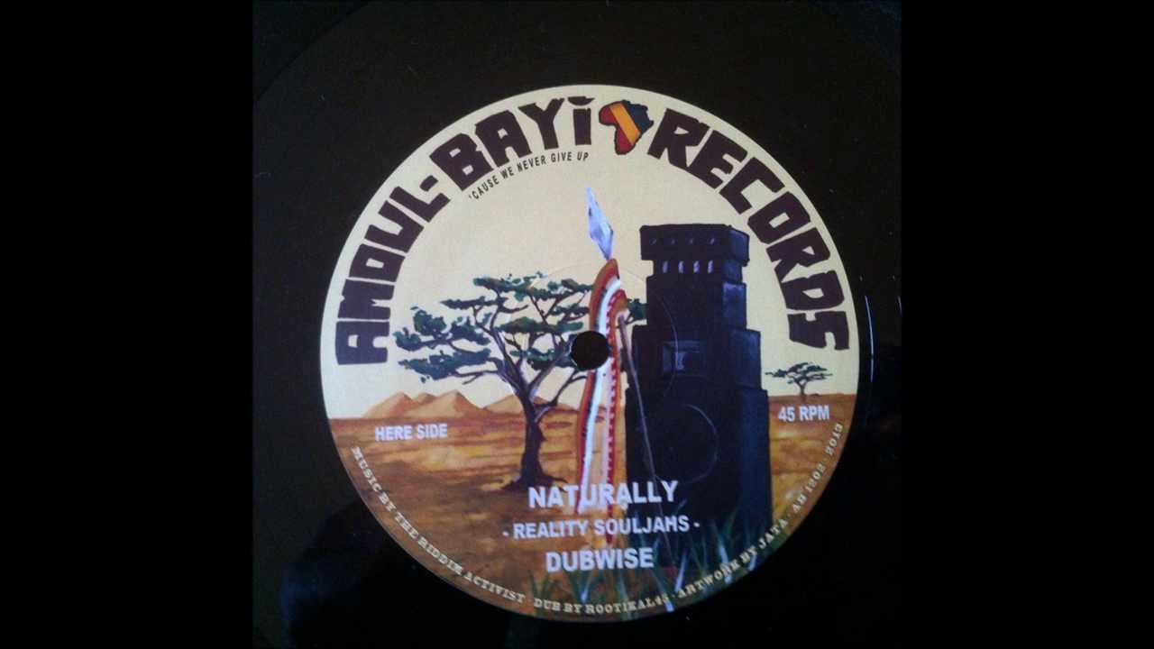 NATURALLY & DUB  - REALITY SOULJAHS (AMOUL BAYI RECORDS 12