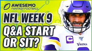 Week 9 Fantasy Football LIVE Q&A,  Start Em Sit Em, and Rankings DEBATE