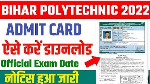 bihar polytechnic admit card 2022,bihar polytechnic exam date 2022, polytechnic admit card 2022