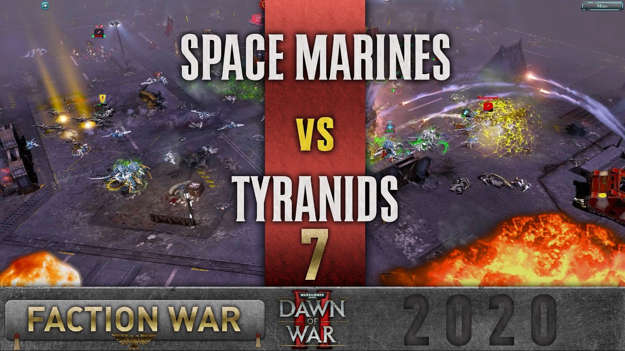 Dawn of War 2 - Faction Wars 2020 | Space Marines vs Tyranids #7 - YouTube