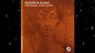 Heaven & Alone - Proxima Centauri (Extended Mix) [ Synchronized Melodies ]