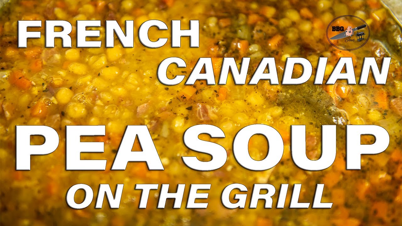 French Canadian Pea Soup on the Grill YouTube