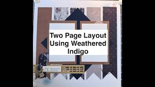 Two Page Layout Using Weathered Indigo Bundle