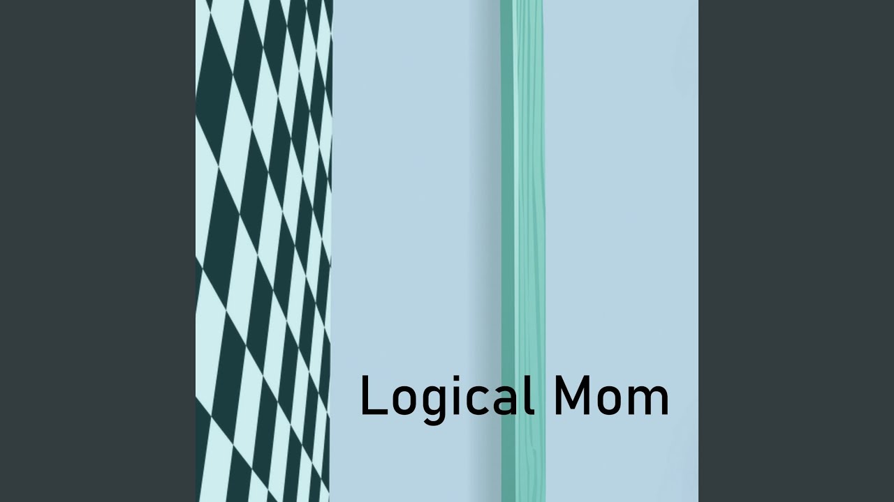 Watch Logical Mom on YouTube Watch Logical Mom on YouTube