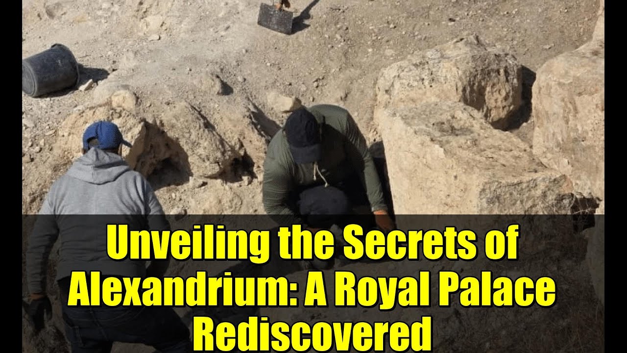 Unveiling the Secrets of Alexandrium: A Royal Palace Rediscovered
