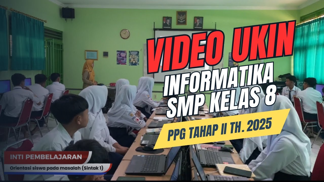 VIDEO UKIN PPG MAPEL INFORMATIKA SMP KELAS 8 | PPG TAHUN 2025 - YouTube