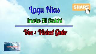 Lagu Nias, Inoto Si Sokhi (Vivied Gulo)