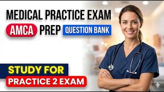 How to Pass Your AMCA Medical Practice 2 Exam in 2026 | Full Study Guide and Questions How to Pass Your AMCA Medical Practice 2 Exam in 2026 | Full Study Guide and Questions