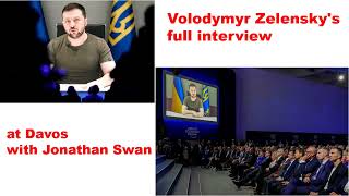 Watch Volodymyr Zelensky's full interview at Davos with Jonathan Swan.