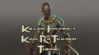 Killer Instinct Kan-Ra Teaser Theme