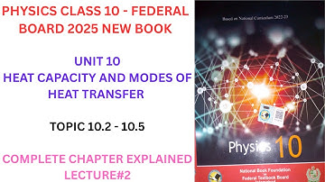 Physics Class 10 | Unit 10 | 10.2 - 10.5 | Lecture 2 | Federal Board 2025 | National Book Foundation