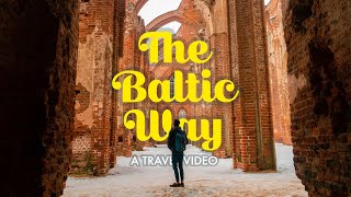 The Baltic Way - A Lithuania, Latvia, Estonia Cinematic Travel Video [4K] [Sony a6500]